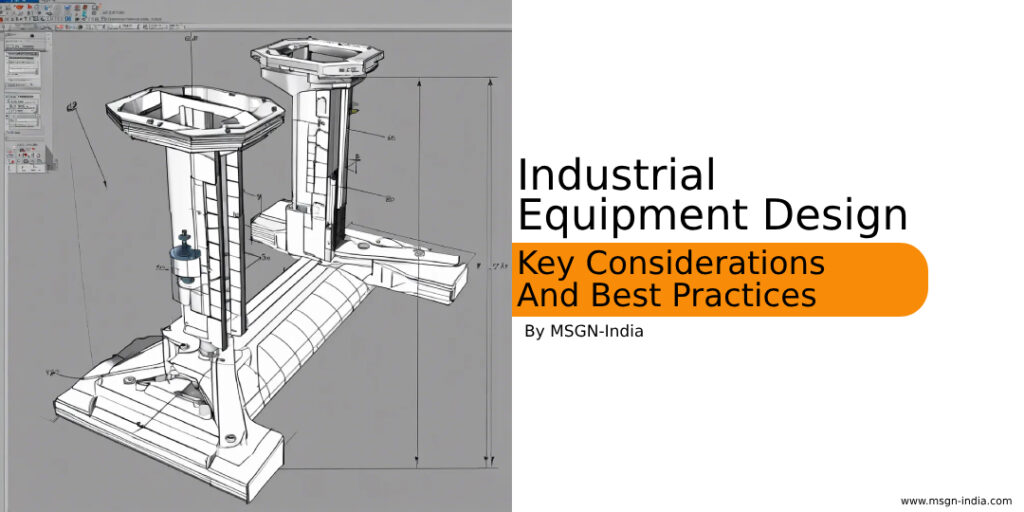 Industrial Equipment Design _ MSGN-India